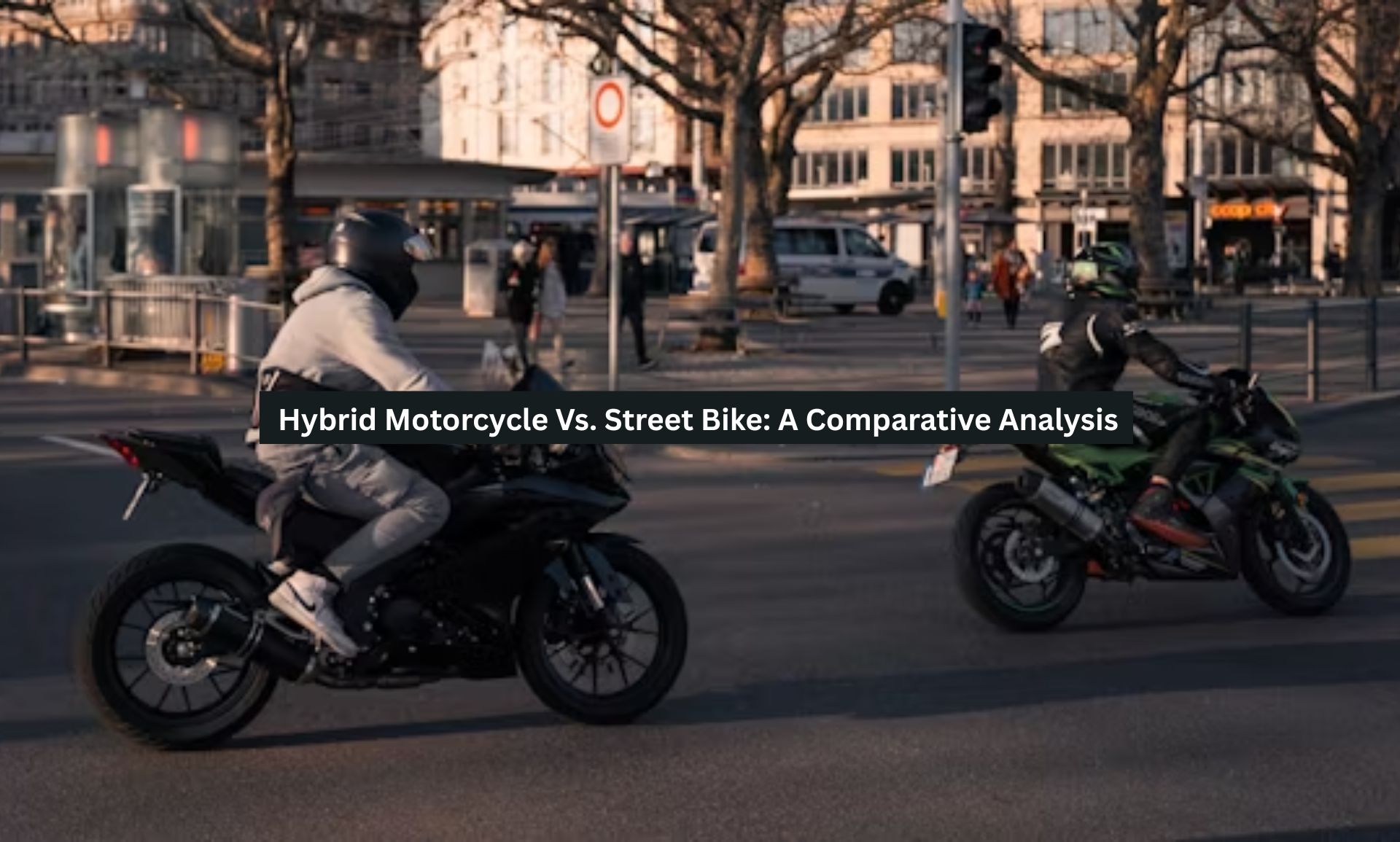 Hybrid Motorcycle Vs. Street Bike
